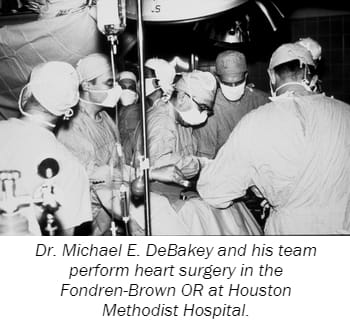 Dr. Michael E. DeBakey and his team perform heart surgery in the Fondren-Brown OR at Houston Methodist Hospital.